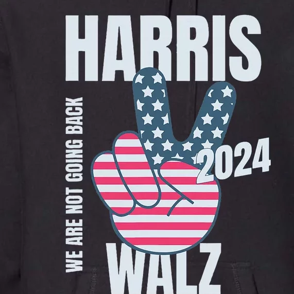 Kamala Harris Tim Walz 2024 Vote Election Peace Sign Flag Premium Hoodie