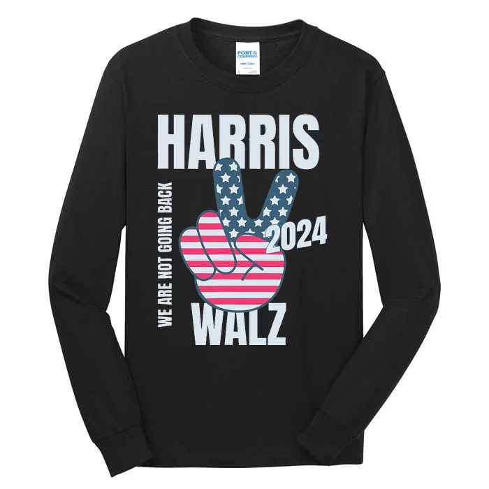 Kamala Harris Tim Walz 2024 Vote Election Peace Sign Flag Tall Long Sleeve T-Shirt