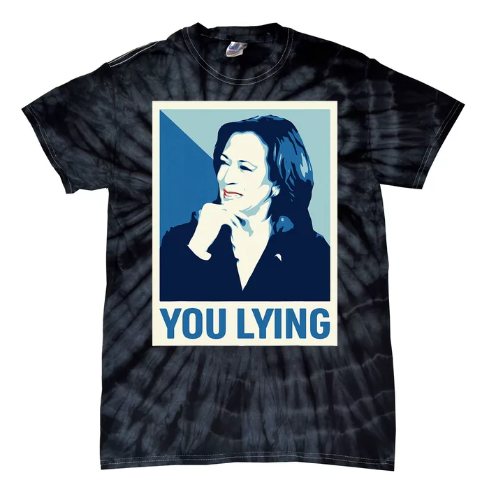 Kamala Harris Trump Debate 2024 Meme I Know You Lying Tie-Dye T-Shirt