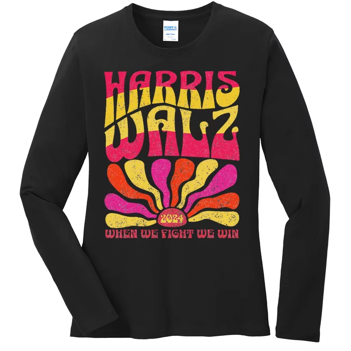 Kamala Harris Tim Walz 2024 When We Fight We Win Ladies Long Sleeve Shirt