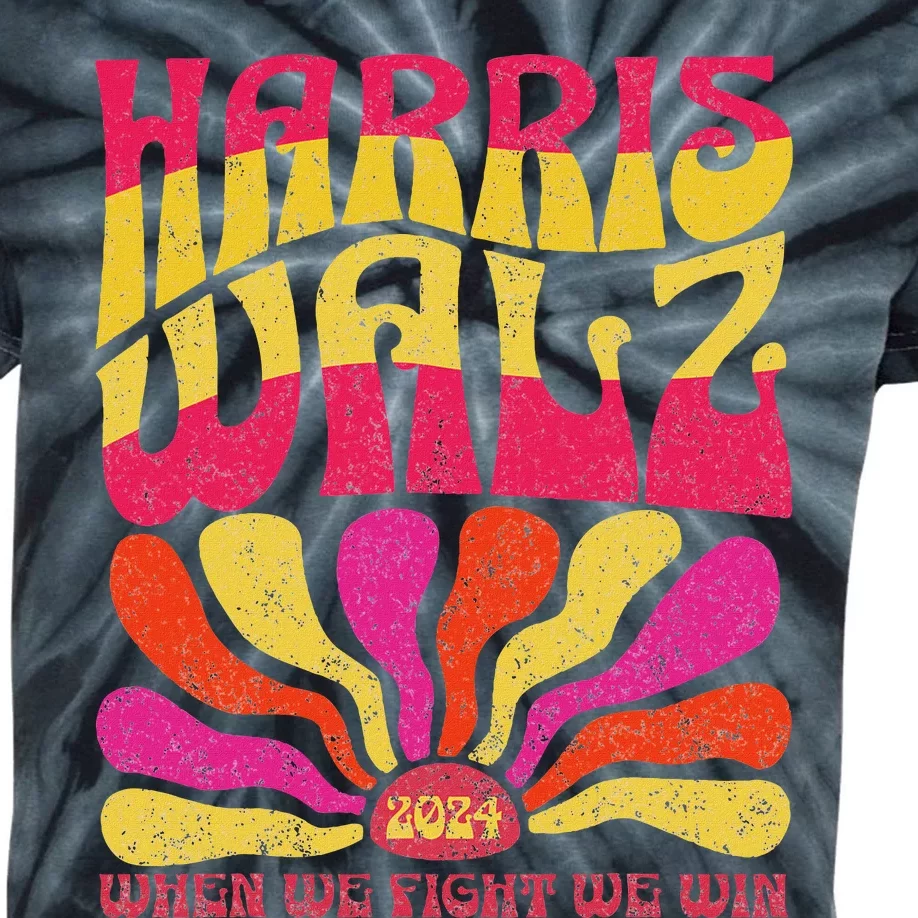 Kamala Harris Tim Walz 2024 When We Fight We Win Kids Tie-Dye T-Shirt