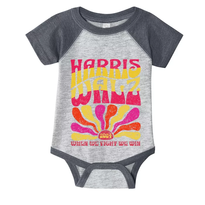 Kamala Harris Tim Walz 2024 When We Fight We Win Infant Baby Jersey Bodysuit