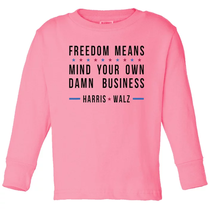 Kamala Harris Tim Walz Mind Your Own Damn Business Toddler Long Sleeve Shirt