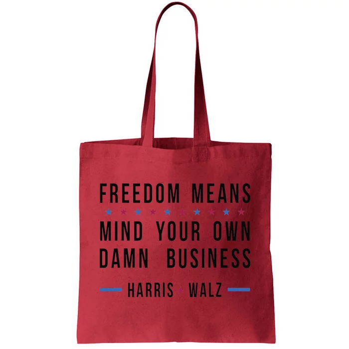 Kamala Harris Tim Walz Mind Your Own Damn Business Tote Bag