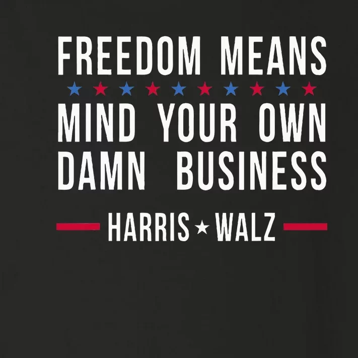 Kamala Harris Tim Walz Mind Your Own Damn Business Toddler Long Sleeve Shirt