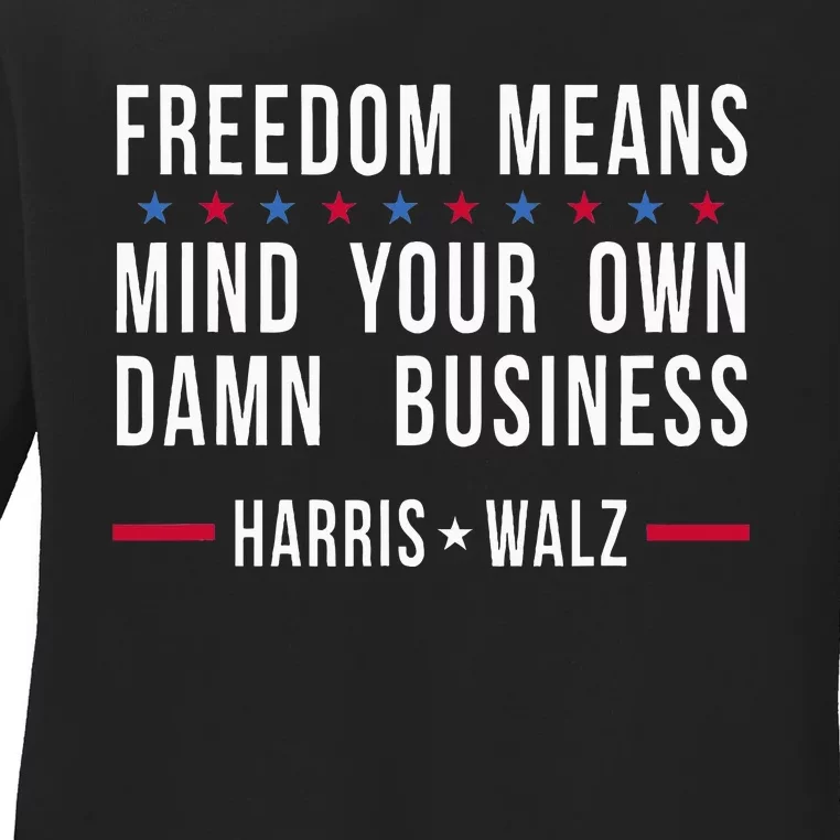 Kamala Harris Tim Walz Mind Your Own Damn Business Ladies Long Sleeve Shirt