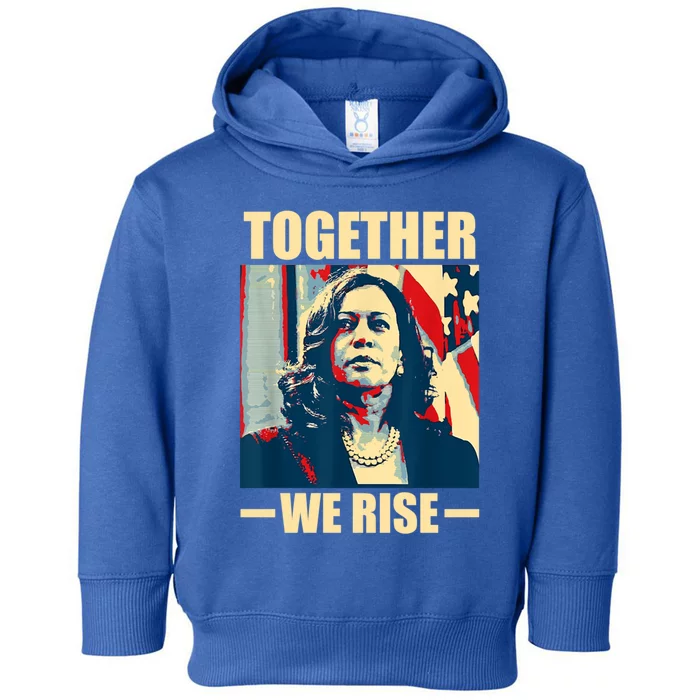 Kamala Harris Together We Rise Design Political Gift Toddler Hoodie