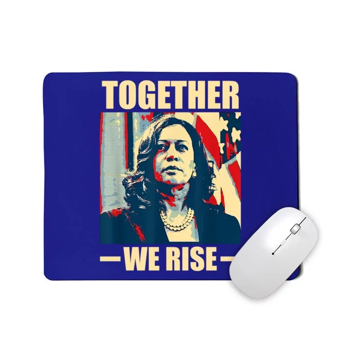 Kamala Harris Together We Rise Design Political Funny Gift Mousepad