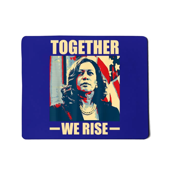 Kamala Harris Together We Rise Design Political Funny Gift Mousepad