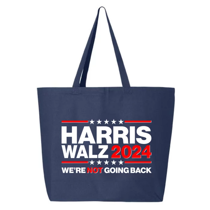 Kamala Harris Tim Walz 2024 Election Were Not Going Back 25L Jumbo Tote