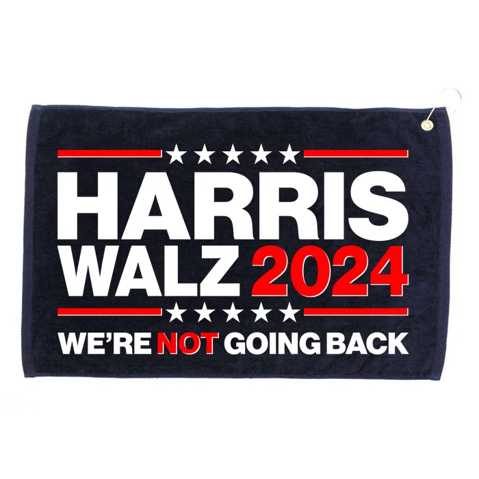 Kamala Harris Tim Walz 2024 Election Were Not Going Back Grommeted Golf Towel