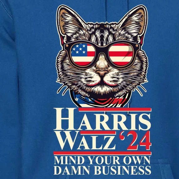 Kamala Harris Tim Walz 2024 Mind Your Own Damn Business Patriotic Cat Premium Hoodie