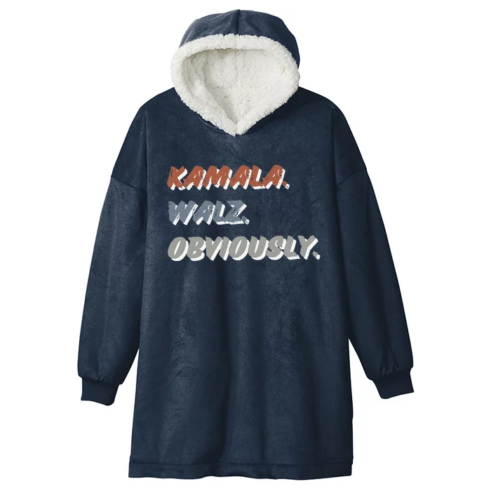 Kamala Harris Tim Walz Obviously Vote Harris Waltz 2024 Hooded Wearable Blanket