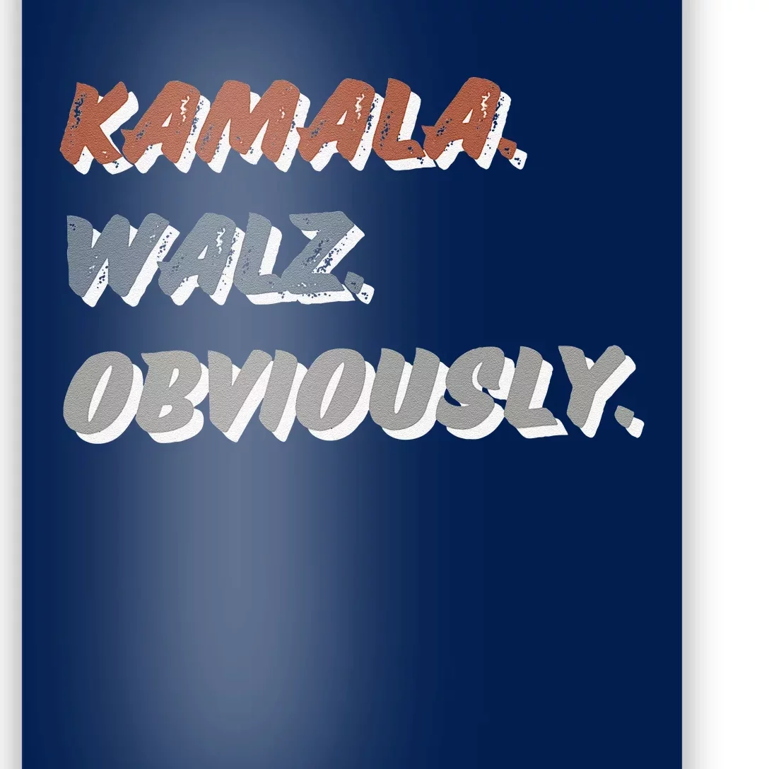 Kamala Harris Tim Walz Obviously Vote Harris Waltz 2024 Poster