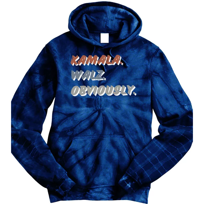 Kamala Harris Tim Walz Obviously Vote Harris Waltz 2024 Tie Dye Hoodie