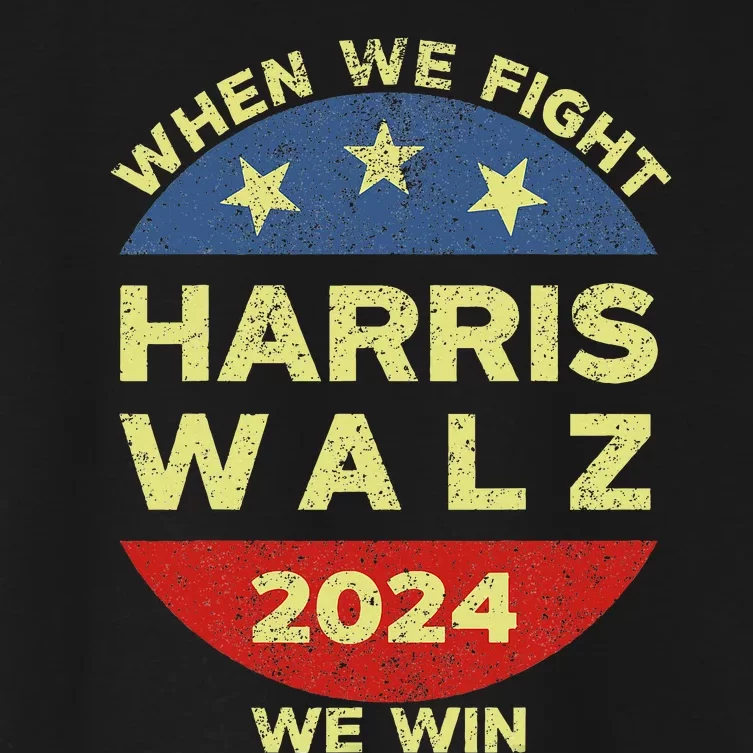 Kamala Harris Tim Walz 2024 When We Fight We Win Women's Crop Top Tee