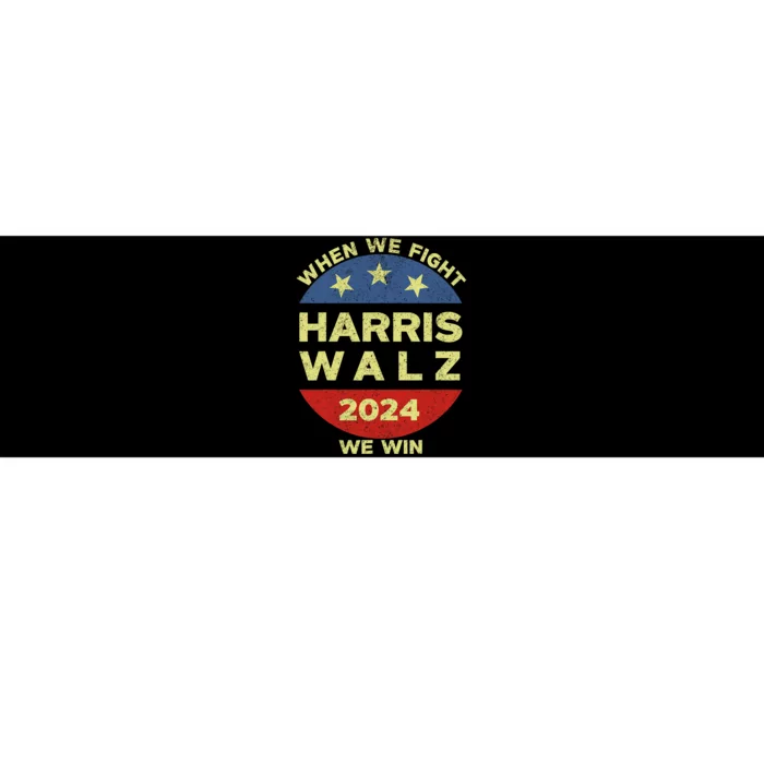 Kamala Harris Tim Walz 2024 When We Fight We Win Bumper Sticker