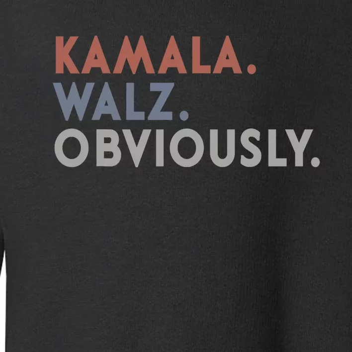 Kamala Harris Tim Walz Obviously Vote Harris Waltz 2024 Toddler Sweatshirt