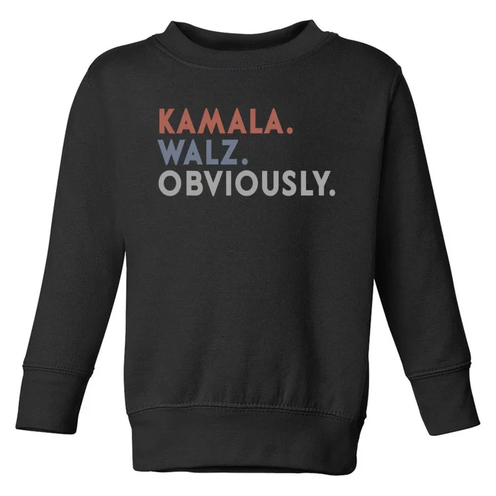 Kamala Harris Tim Walz Obviously Vote Harris Waltz 2024 Toddler Sweatshirt