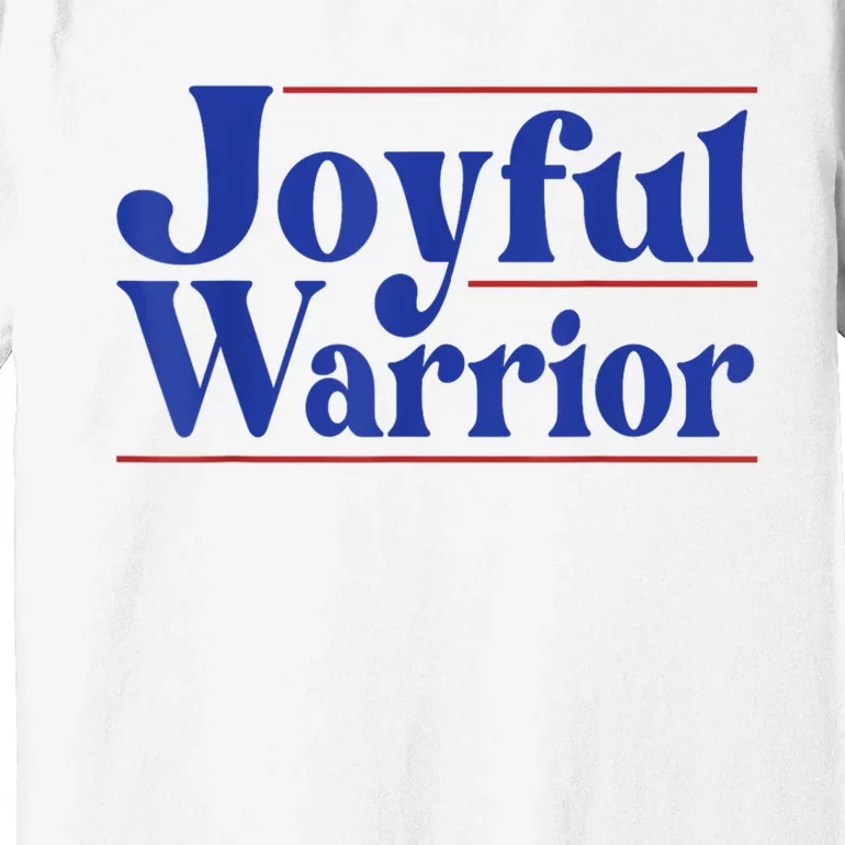 Kamala Harris Tim Walz Waltz 2024 Joyful Warriors Premium T-Shirt