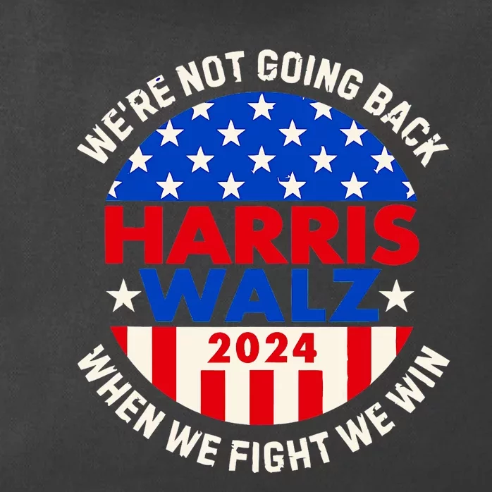 Kamala Harris Tim Walz 2024 When We Fight We Win Zip Tote Bag