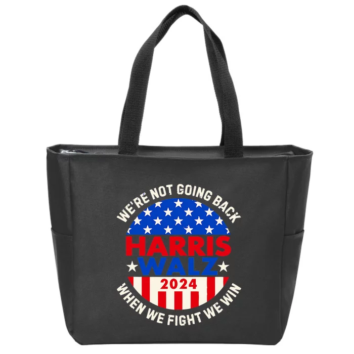 Kamala Harris Tim Walz 2024 When We Fight We Win Zip Tote Bag