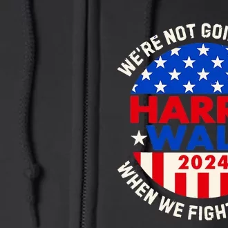 Kamala Harris Tim Walz 2024 When We Fight We Win Full Zip Hoodie