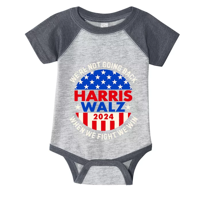 Kamala Harris Tim Walz 2024 When We Fight We Win Infant Baby Jersey Bodysuit