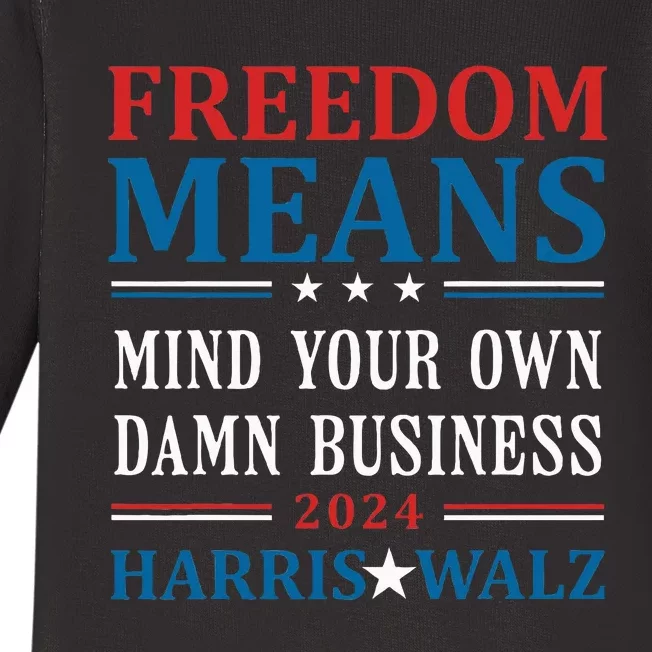 Kamala Harris Tim Walz Mind Your Own Damn Business Baby Long Sleeve Bodysuit