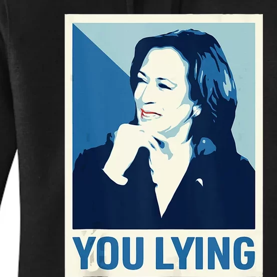 Kamala Harris Trump Debate 2024 I Know You Lying Women's Pullover Hoodie