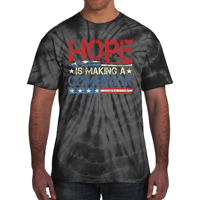 Kamala Harris Tim Waltz 2024 Hope Is Making A Comeback Tie-Dye T-Shirt