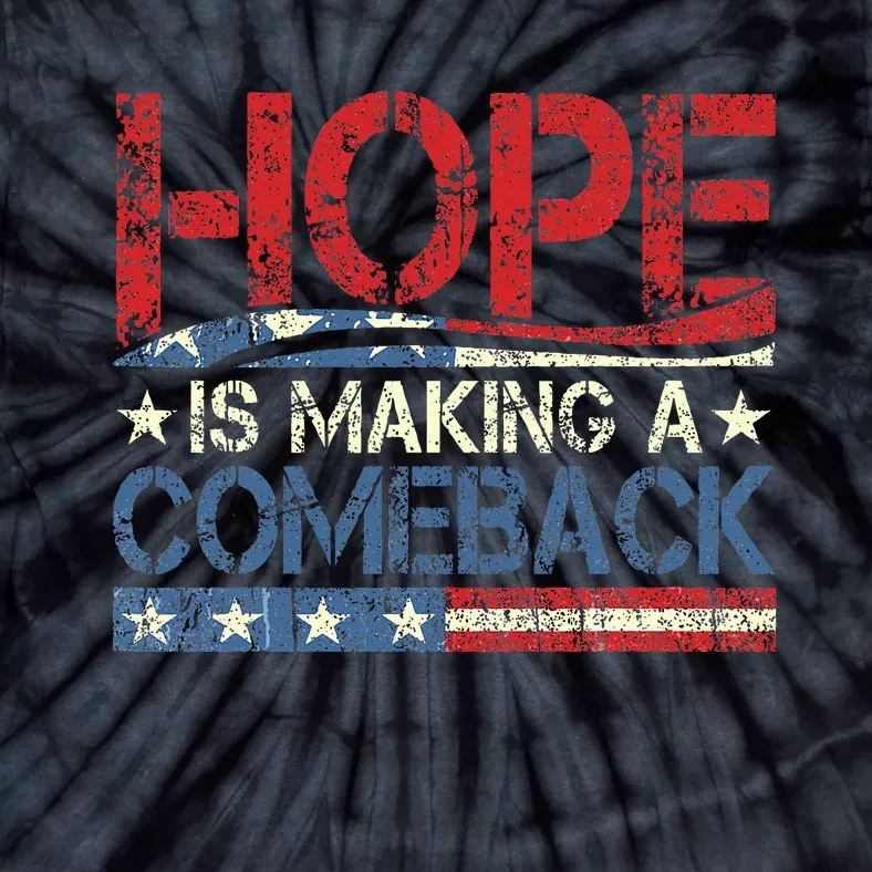 Kamala Harris Tim Waltz 2024 Hope Is Making A Comeback Tie-Dye T-Shirt