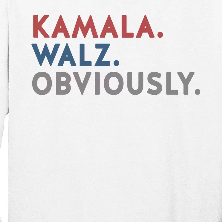 Kamala Harris Tim Walz Obviously 2024 Election Long Sleeve Shirt