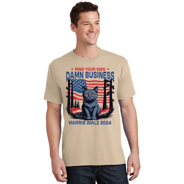 Kamala Harris Tim Walz Mind Your Own Damn Business T-Shirt