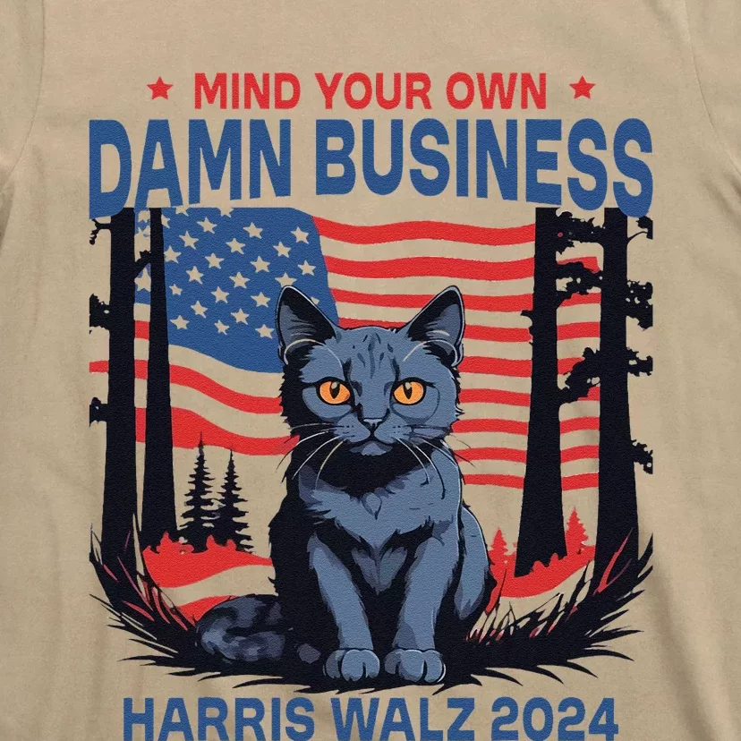 Kamala Harris Tim Walz Mind Your Own Damn Business T-Shirt