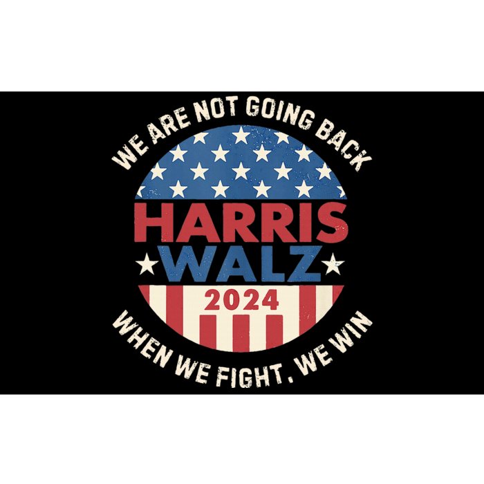 Kamala Harris Tim Walz We Fight We Win WeRe Not Going Back Bumper Sticker