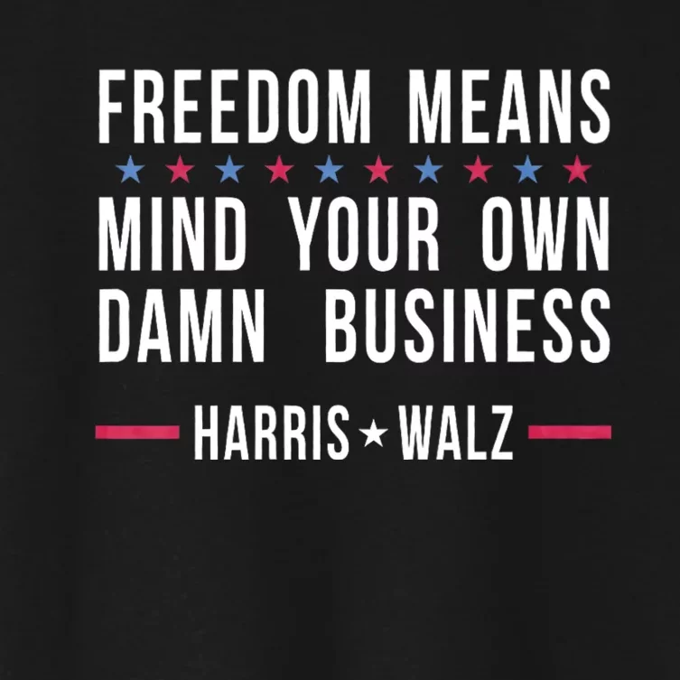 Kamala Harris Tim Walz Mind Your Own Damn Business Women's Crop Top Tee