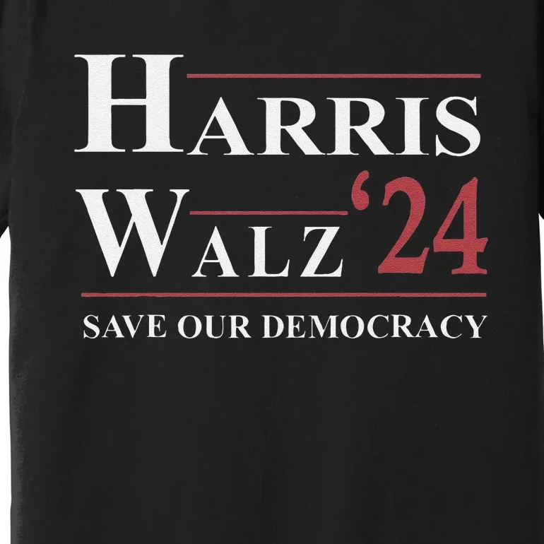 Kamala Harris Tim Walz 2024 Save Our Democracy Premium T-Shirt