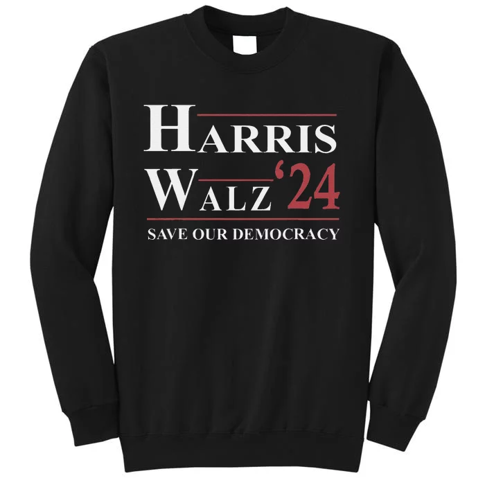 Kamala Harris Tim Walz 2024 Save Our Democracy Tall Sweatshirt