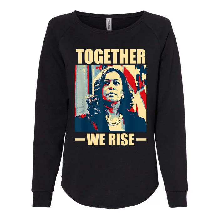 Kamala Harris Together We Rise Empowering Political Gift Womens California Wash Sweatshirt