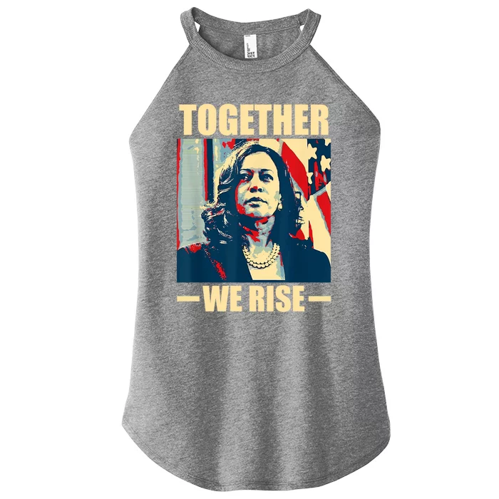 Kamala Harris Together We Rise Empowering Political Gift Women’s Perfect Tri Rocker Tank