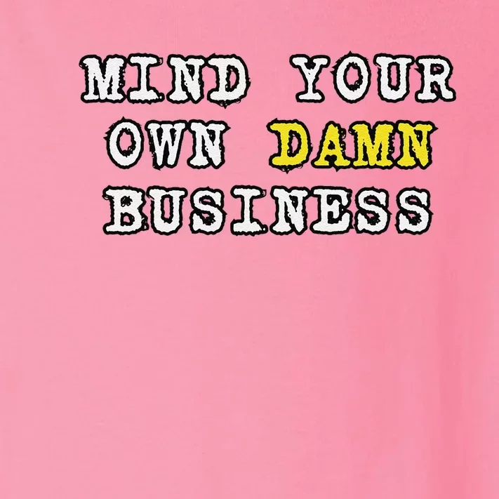 Kamala Harris Tim Walz 2024 Mind Your Own Damn Business Toddler Long Sleeve Shirt