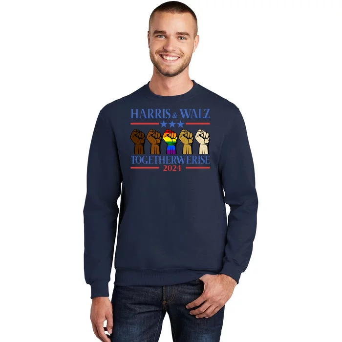 Kamala Harris Tim Walz Together We Rise Lgbt Fist Tall Sweatshirt