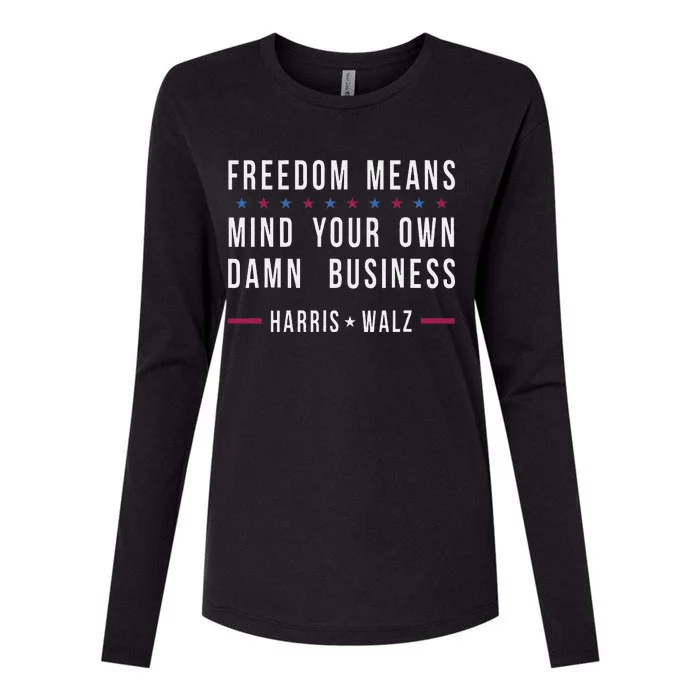 Kamala Harris Tim Walz Mind Your Own Damn Business Womens Cotton Relaxed Long Sleeve T-Shirt