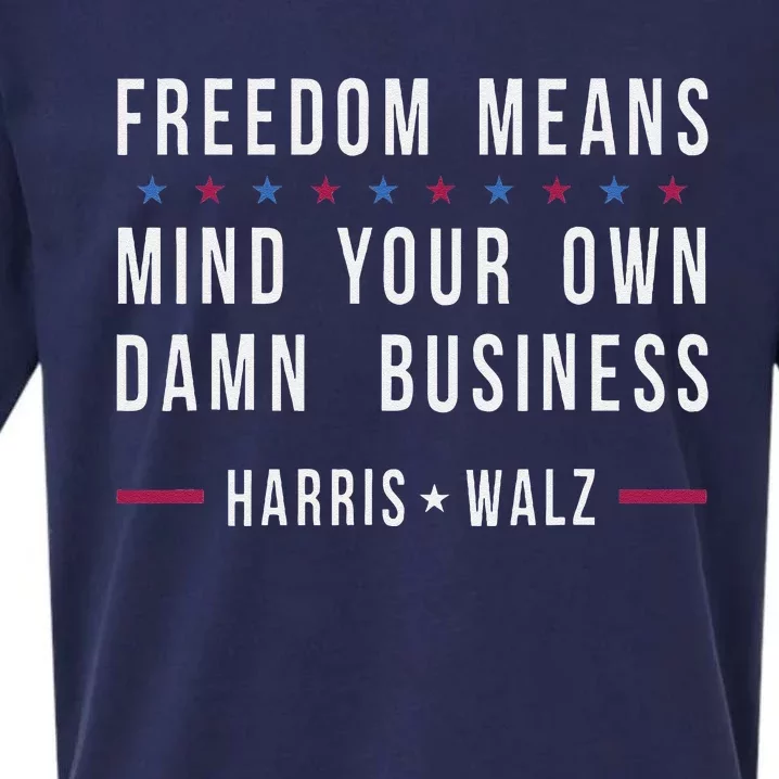 Kamala Harris Tim Walz Mind Your Own Damn Business Sueded Cloud Jersey T-Shirt