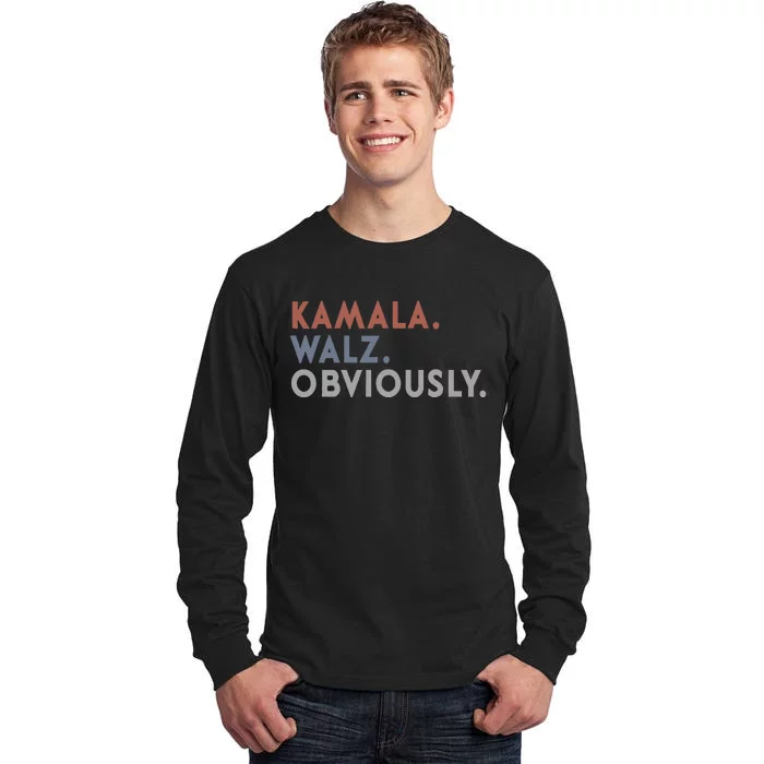 Kamala Harris Tim Walz Obviously Vote Harris Waltz 2024 Tall Long Sleeve T-Shirt