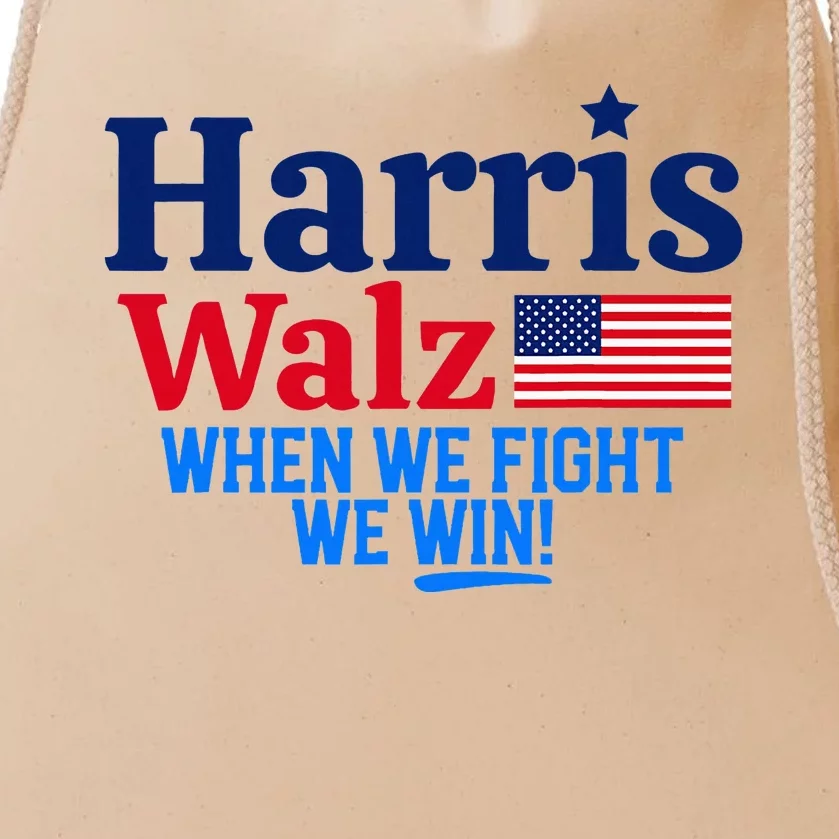 Kamala Harris Tim Walz When We Fight We Win Drawstring Bag