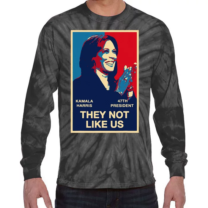 Kamala Harris They Not Like Us Gift Tie-Dye Long Sleeve Shirt