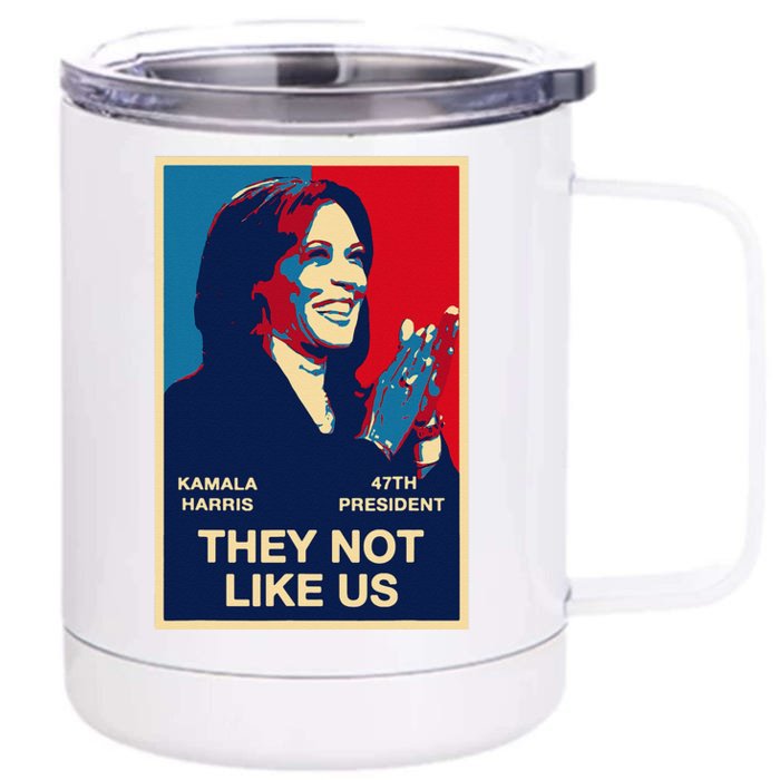 Kamala Harris They Not Like Us Gift Front & Back 12oz Stainless Steel Tumbler Cup