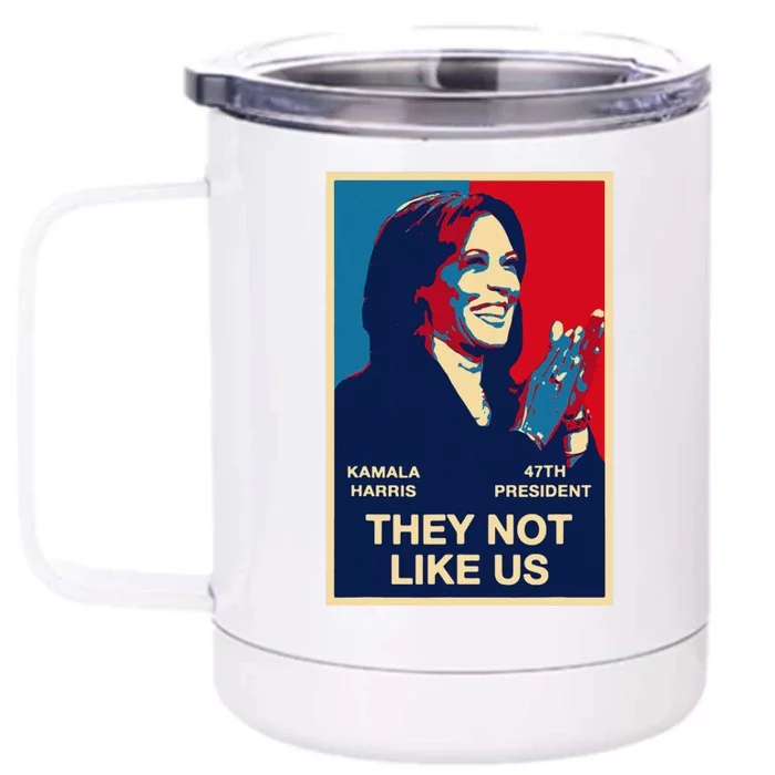 Kamala Harris They Not Like Us Gift Front & Back 12oz Stainless Steel Tumbler Cup